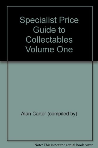 Specialist Price Guide to Collectables Volume One