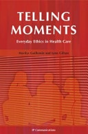 Telling Moments Everyday Ethics in Health Care