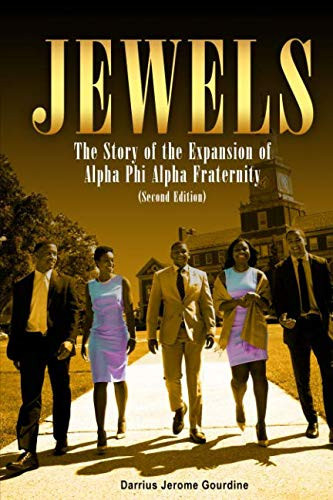 Jewels The Story of the Expansion of Alpha Phi Alpha Fraternity
