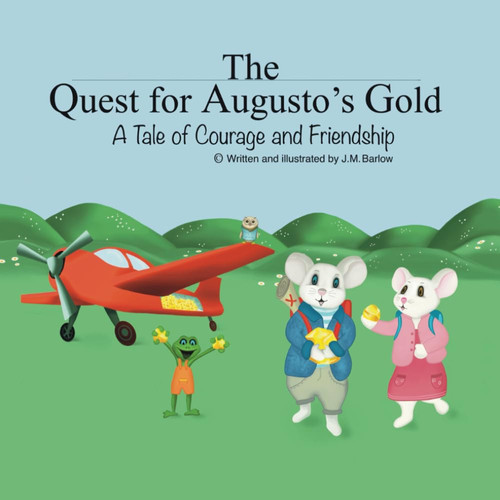 The Quest for Augusto's Gold A Tale of Courage and Friendship