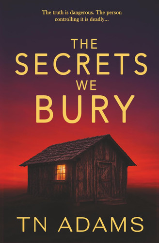 The Secrets We bury: Gripping Domestic Suspense