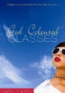 God Coloured Glasses Imagine Seeing Yourself the Way God Sees You ...