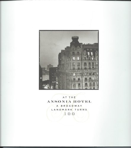 At the Ansonia Hotel A Broadway Landmark Turns 100