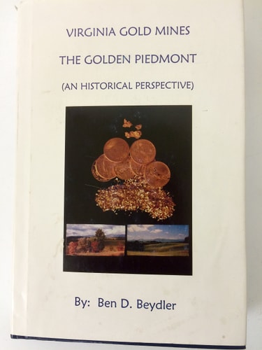 Virginia Gold Mines The Golden Piedmont : (an Historical Perspective)