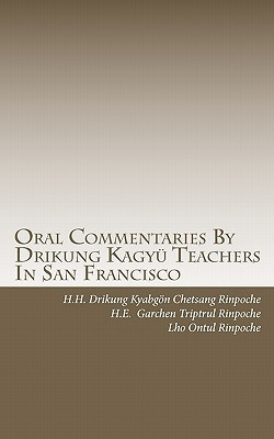 Oral Commentaries by Drikung Kagyu Teachers in San Francisco