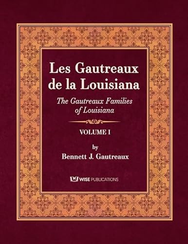 Les Gautreaux de la Louisiana The Gautreaux Families of Louisiana