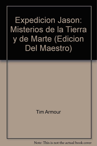 Expedicion Jason: Misterios de la Tierra y de Marte (Edicion Del Maestro)