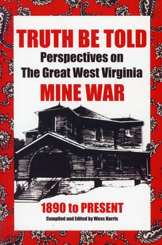 Truth Be Told Perspectives on the Great West Virgina Mine War