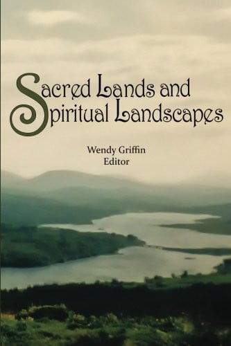 Sacred Lands and Spiritual Landscapes