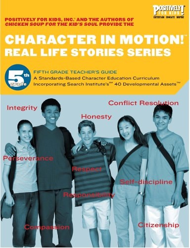 Character in Motion! Real Life Stories Series Fifth Grade Teacher's Guide