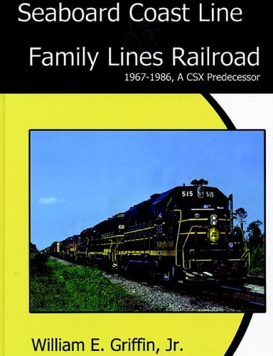 Seaboard Coast Line Railroad 1967-1986: A CSX Predecessor