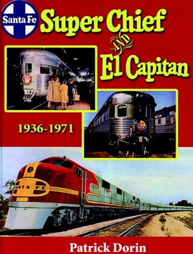 Santa Fe Super Chief and El Capitan 1936-1971