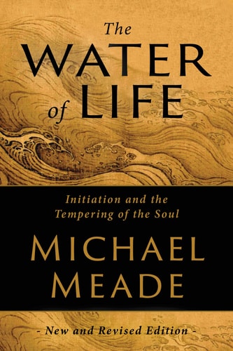 The Water of Life Initiation and the Tempering of the Soul