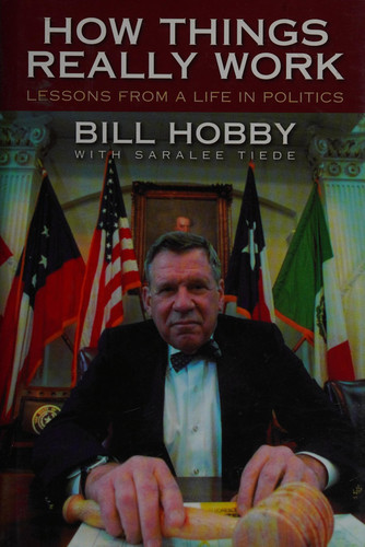 How Things Really Work Lessons from a Life in Politics
