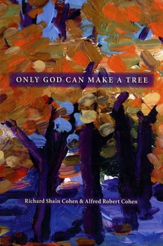 Only God Can Make A Tree