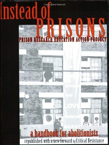 Instead of Prisons A Handbook for Abolitionists