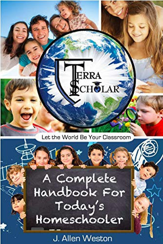 Terra Scholar - A Complete Handbook for Today's Homeschooler