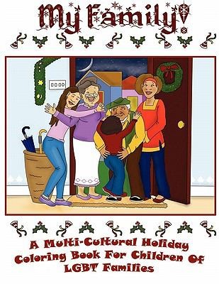 My Family: A Multicultural Holiday Coloring Book for Children of LGBT Families