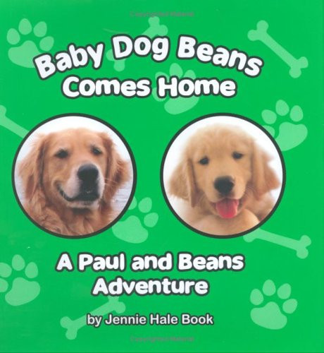 Baby Dog Beans Comes Home A Paul and Beans Adventure