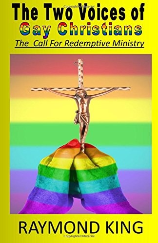 The Two Voices of Gay Christians: The Call For Redemptive Ministry