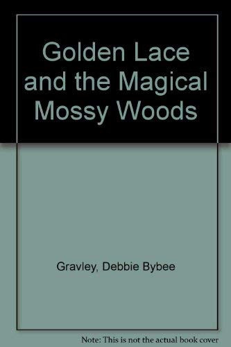 Golden Lace and the Magical Mossy Woods
