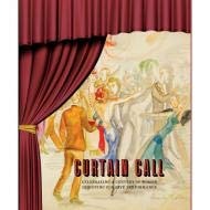 Curtain Call Celebrating a Century of Women Designing for Live Performance