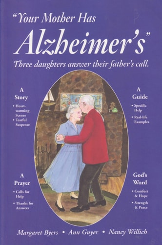 "Your Mother Has Alzheimer's" Three Daughters Answer Their Father's Call
