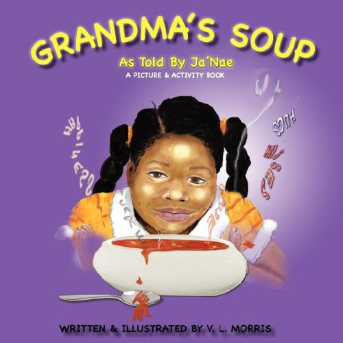 Grandma's Soup As Told by Ja'Nae