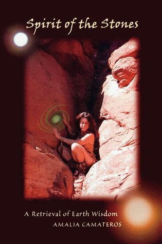 Spirit of the Stones A Retrieval of Earth Wisdom