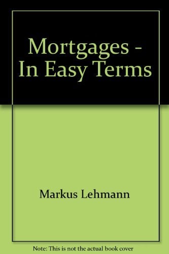 Mortgages - In Easy Terms