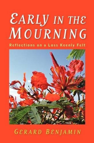 Early in the Mourning Reflections on a Loss, Keenly Felt