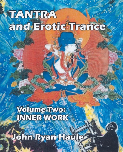 Tantra & Erotic Trance Volume Two - Inner Work