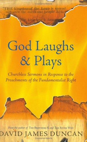God Laughs & Plays Churchless Sermons in Response to the Preachments of the Fundamentalist Right
