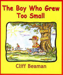 The Boy Who Grew Too Small