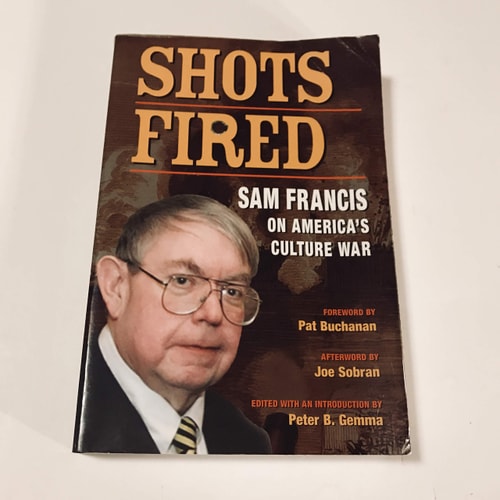Shots Fired Sam Francis on America's Culture War
