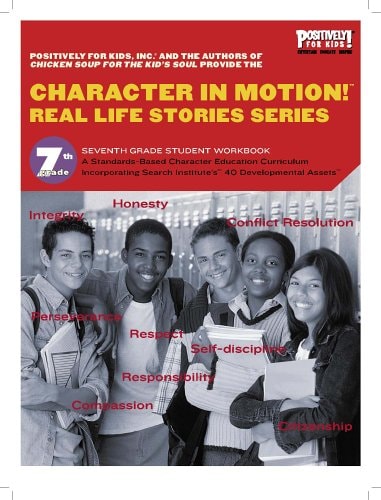 Character in Motion! Real Life Stories Series Seventh Grade Student Workbook