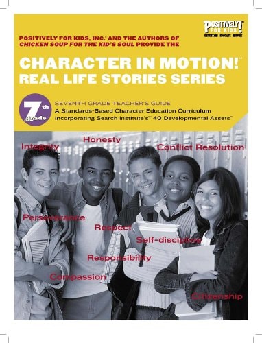 Charcater in Motion! Real Life Stories Series Seventh Grade Teacher's Guide