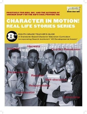 Character in Motion! Real Life Stories Series Eighth Grade Teacher's Guide