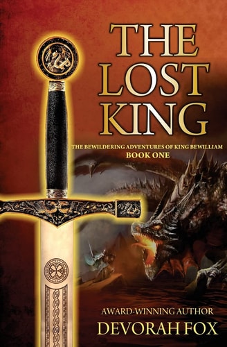 The Lost King The Bewildering Adventures of King Bewilliam Book One