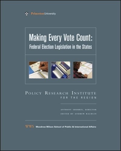 Making Every Vote Count Federal Election Legislation in the States