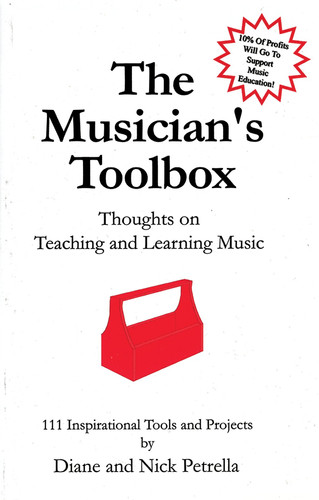 The Musician's Toolbox: Thoughts on Teaching and Learning Music - 111 Inspirational Tools and Projects