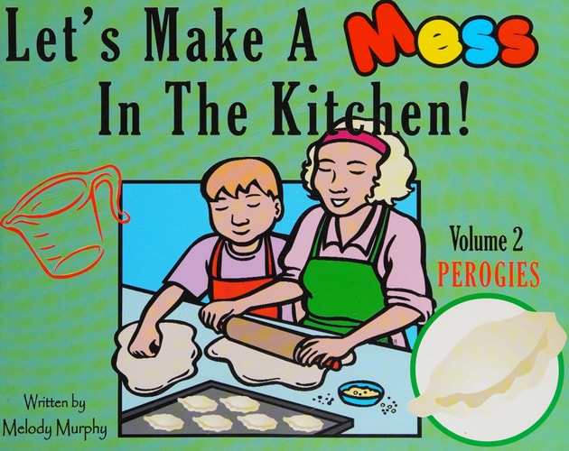 Let's Make a Mess in the Kitchen!