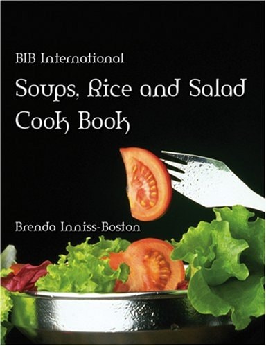 B.I.B. International Soups, Rice and Salads Cookbook