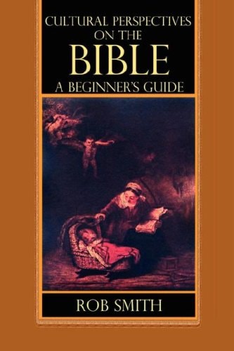 Cultural Perspectives on the Bible A Beginner's Guide