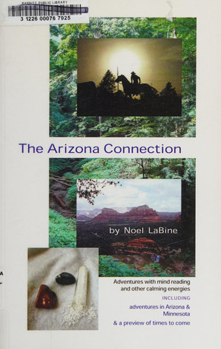 The Arizona Connection Adventures with Mind Reading and Other Calming Energies