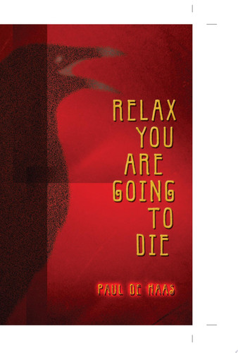 Relax You Are Going to Die