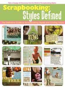 Scrapbooking: Styles Defined [The Definitive Guide to Scrapbooking Styles and Finding Yours]