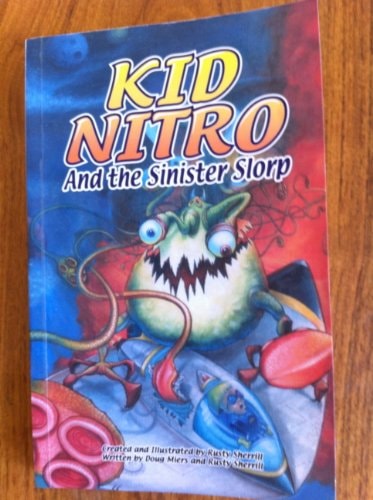 Kid Nitro and the Sinister Slorp