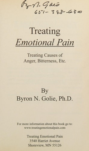 Treating Emotional Pain Treating Causes of Anger, Bitterness, Etc