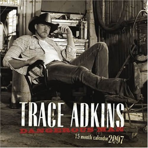Trace Adkins - Dangerous Man 2007 Wall Calendar